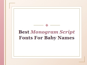 Best Monogram Script Fonts for Baby Names