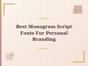 Best Monogram Script Fonts for Personal Branding