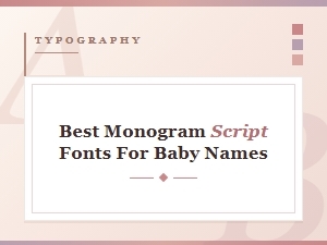 Best Monogram Script Fonts for Baby Names